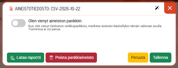 Kun siirrot on tehty: Olen vienyt aineiston pankkiin.